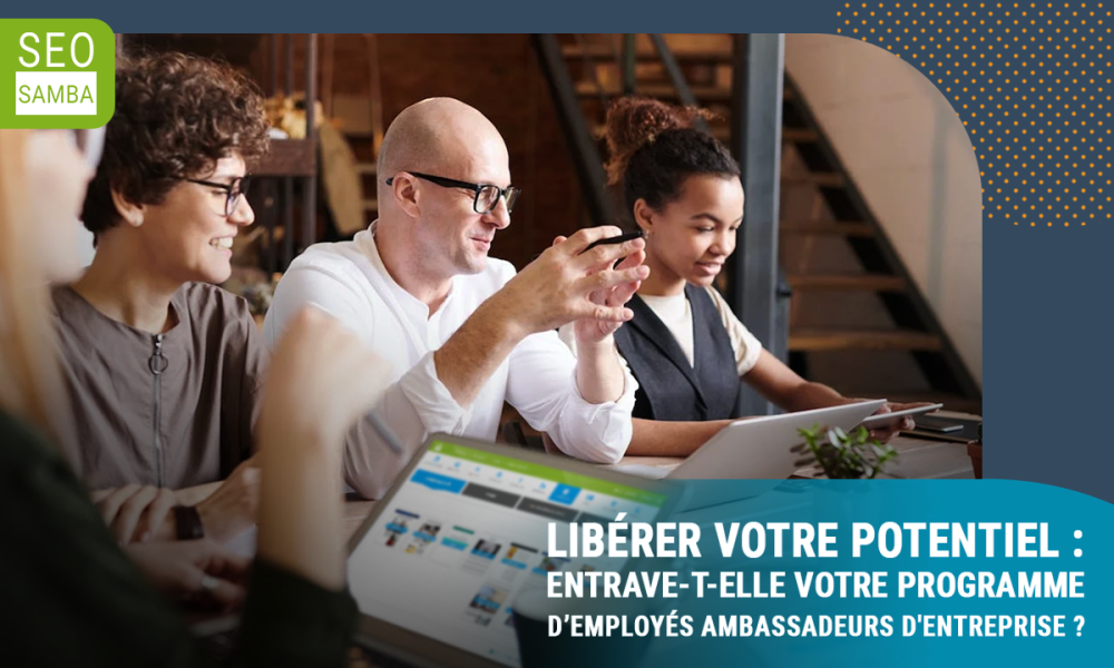 Libérer votre potentiel : Votre plateforme de marketing social entrave-t-elle votre programme d’Employés ambassadeurs d'entreprise ?