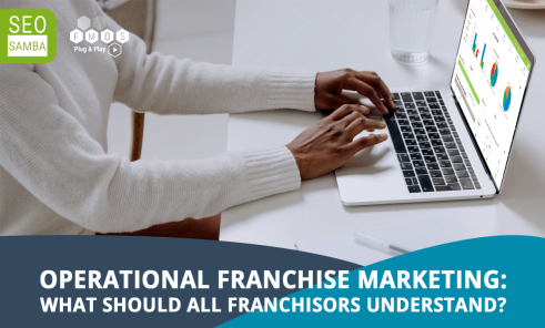 Le marketing opérationnel de la franchise : ce que tous les franchiseurs devraient comprendre