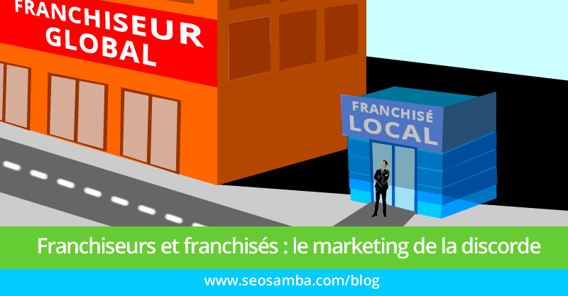 Franchiseurs et franchisés : le marketing de la discorde