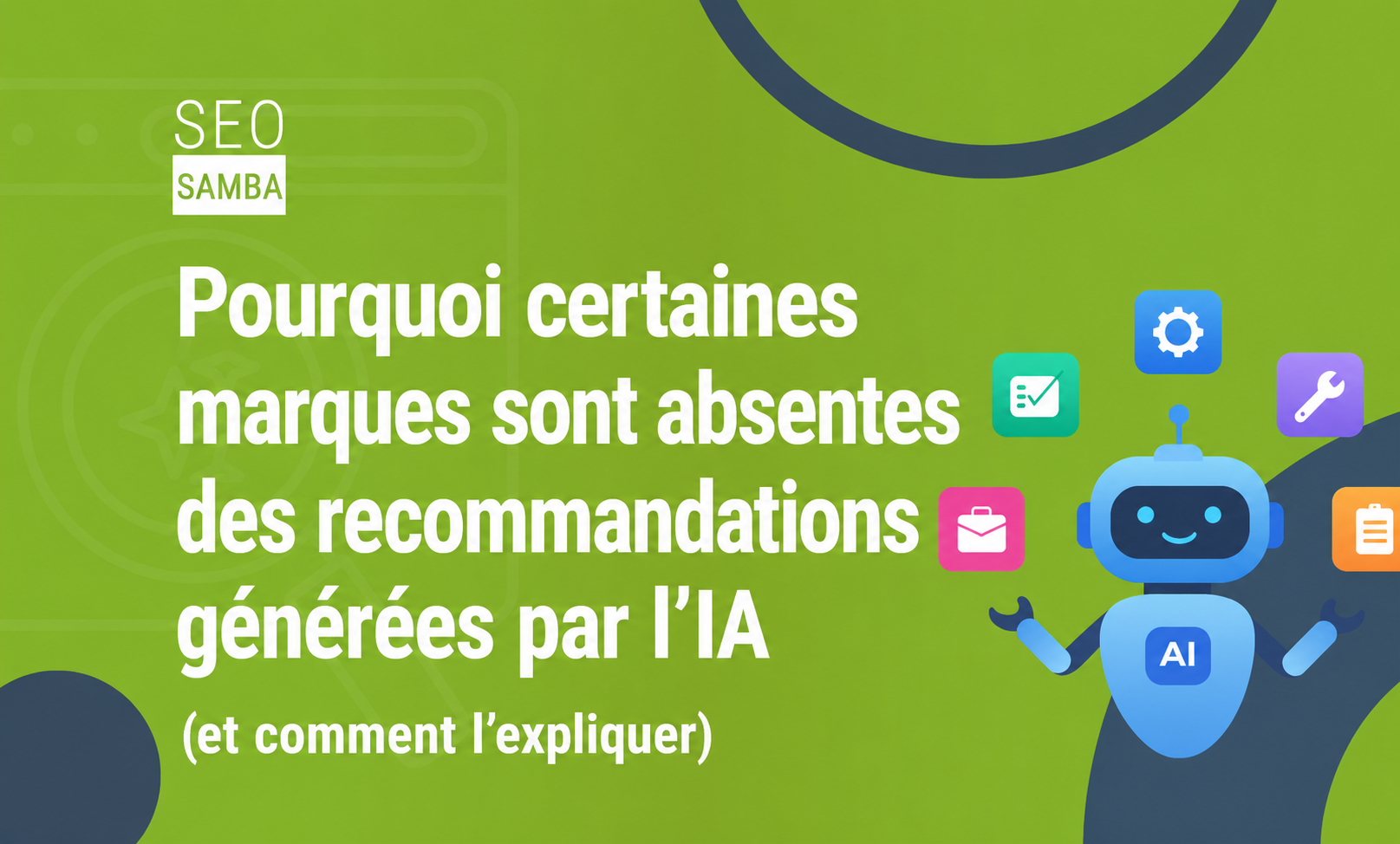 Pourquoi certaines marques sont absentes des recommandations g&eacute;n&eacute;r&eacute;es par l&rsquo;IA (et comment l&rsquo;expliquer)
